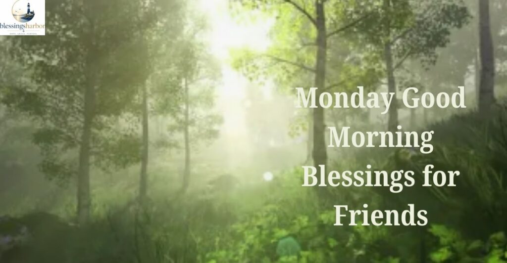 Monday Good Morning Blessings for Friends