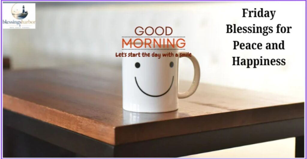 Friday Blessings for Peace and Happiness