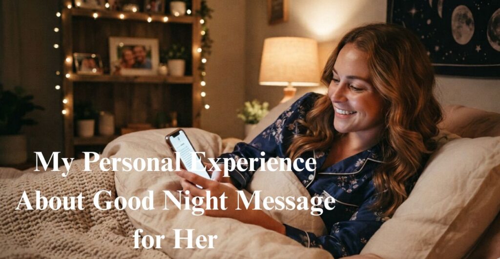 My Personal Experience About Good Night Message for Her)